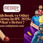 Reddybook vs Other Platforms in IPL 2026: What’s Better?