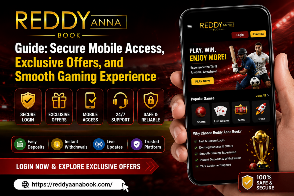 Reddy Anna Book Guide: Secure Mobile Access, Exclusive Offers, and Smooth Gaming Experience